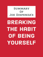 Summary of Joe Dispenza's Breaking the Habit of Being Yourself