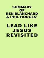 Summary of Ken Blanchard and Phil Hodges' Lead Like Jesus Revisited