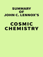 Summary of John C. Lennox's Cosmic Chemistry