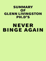 Summary of Glenn Livingston Ph.D's Never Binge Again