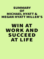 Summary of Michael Hyatt & Megan Hyatt Miller's Win at Work and Succeed at Life