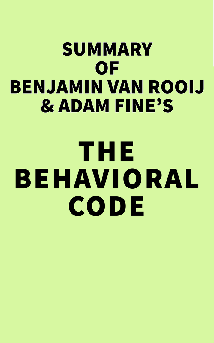 Summary of Benjamin van Rooij & Adam Fine's The Behavioral Code by IRB ...
