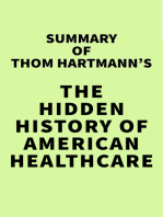 Summary of Thom Hartmann's The Hidden History of American Healthcare