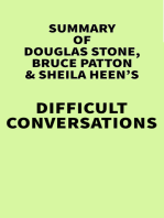 Summary of Douglas Stone, Bruce Patton and Sheila Heen's Difficult Conversations