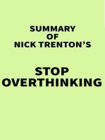 Summary of Nick Trenton's Stop Overthinking