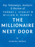 The Millionaire Next Door: by Thomas J. Stanley and William D. Danko | Key Takeaways, Analysis & Review: The Surprising Secrets of America’s Wealthy