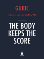 Guide to Bessel van der Kolk's, MD The Body Keeps the Score