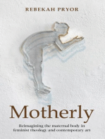 Motherly: Reimagining the maternal body in feminist theology and contemporary art