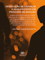 Devolução de crianças e adolescentes em processo de adoção: análise, à luz do princípio do melhor interesse da criança e do adolescente, da (im)possibilidade da intervenção do Estado na autonomia privada dos adotantes que desistem da adoção durante o estágio de convivência