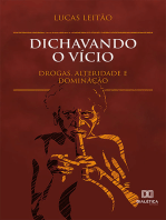 Dichavando o vício: drogas, alteridade e dominação