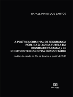 A política criminal de segurança pública à luz da tutela da dignidade humana e do Direito Internacional Humanitário: análise do estado do Rio de Janeiro a partir de 2016