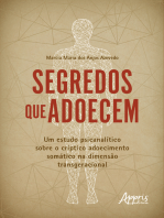 Segredos que Adoecem: Um Estudo Psicanalítico sobre o Críptico Adoecimento Somático na Dimensão Transgeracional