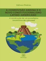 A cosmovisão andina e o Novo Constitucionalismo Latino-americano: a construção de um paradigma biocêntrico da natureza