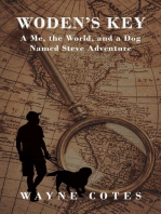 Woden's Key: A Me, The World, and a Dog Named Steve Adventure