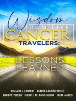 Wisdom From Five Cancer Travelers: Lessons Learned