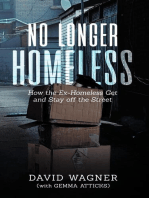 NO LONGER HOMELESS: How the Ex-Homeless Get and Stay off the Street