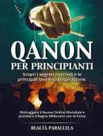 Qanon per principianti: Scopri i segreti nascosti e le principali teorie di cospirazione. Distruggere il Nuovo Ordine Mondiale e prendere il Regno Millenario con la Forza