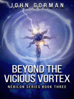 Beyond The Vicious Vortex (Book Three of the Nebilon Series)