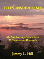 THEY INSPIRED ME: My Life Journey From Gardi to Tomahawk Mountain