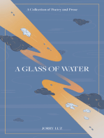 A Glass of Water: A Collection of Poetry and Prose