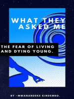 What They Asked Me: The Fear of Living and Dying Young