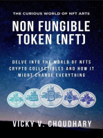 Non Fungible Token (NFT): Delve Into the World of NFTs Crypto Collectibles and How It Might Change Everything?: The Exciting World of Web 3.0: The Future of Internet, #2
