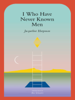 I Who Have Never Known Men