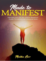 Made To Manifest: Based On Godly Principles & Universal Laws