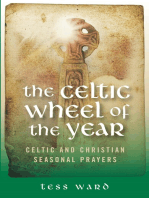 Celtic Wheel of the Year, The: Celtic and Christian Seasonal Prayers