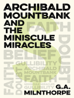 Archibald Mountbank and the Miniscule Miracles: A Novel