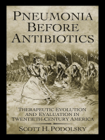 Pneumonia Before Antibiotics: Therapeutic Evolution and Evaluation in Twentieth-Century America