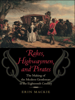 Rakes, Highwaymen, and Pirates: The Making of the Modern Gentleman in the Eighteenth Century