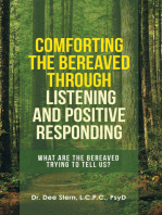 Comforting the Bereaved Through Listening and Positive Responding: What Are the Bereaved Trying to Tell Us?