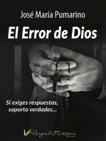 El error de Dios: Si exiges respuestas, soporta verdades