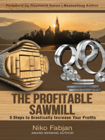 THE PROFITABLE SAWMILL: 5 Steps to Drastically Increase Your Profits