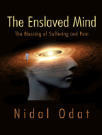 The Enslaved Mind: The Blessing of Suffering and Pain