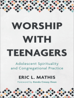 Worship with Teenagers: Adolescent Spirituality and Congregational Practice