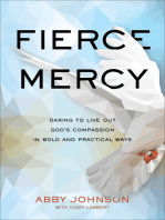 Fierce Mercy: Daring to Live Out God's Compassion in Bold and Practical Ways