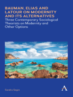 Bauman, Elias and Latour on Modernity and Its Alternatives