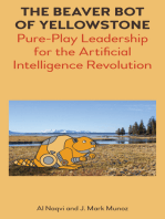 The Beaver Bot of Yellowstone: Pure-Play Leadership for the Artificial Intelligence Revolution