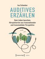 Auditives Erzählen: Dem Leben lauschen: Hörspielserien aus transnationaler und transmedialer Perspektive