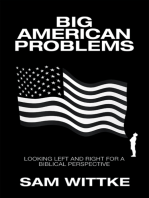 Big American Problems: Looking Left and Right for a Biblical Perspective
