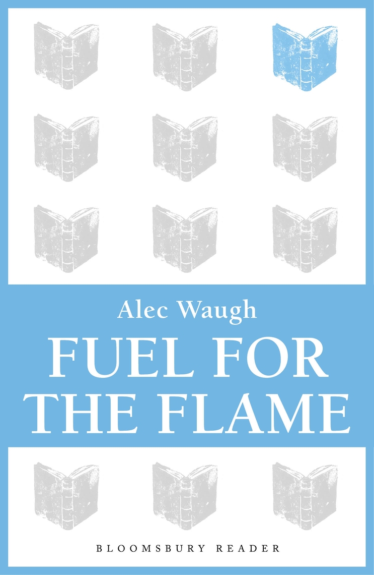 Fuel for the Flame by Alec Waugh (Ebook) - Read free for 30 days