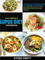 The Perfect Lupus Diet Cookbook:The Complete Nutrition Guide To Managing Lupus And Suppressing Inflammation With Delectable And Nourishing Recipes