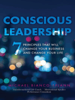 Conscious Leadership: 7 Principles that WILL Change Your Business and Change Your Life