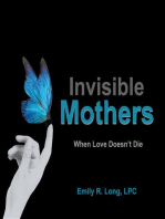 Invisible Mothers: When Love Doesn't Die