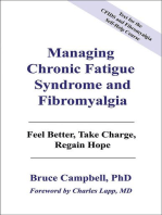 Managing Chronic Fatigue Syndrome and Fibromyalgia: Feel Better, Take Charge, Regain Hope