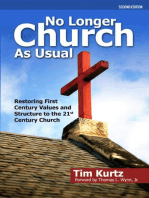 No Longer Church As Usual: Restoring First Century Values and Structure to the 21st Century Church