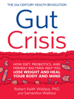 Gut Crisis: How Diet, Probiotics, and Friendly Bacteria Help You Lose Weight and Heal Your Body and Mind