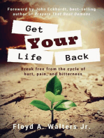 Get Your Life Back: Break free from the cycle of hurt, pain, and bitterness